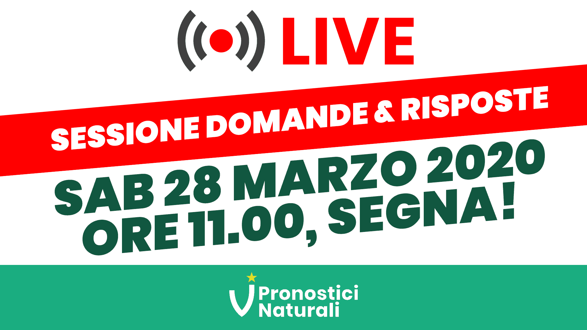 Pronostici Naturali Social YouTube Live Streaming Video Sessione Domande Risposte Sab 28 Mar 2020