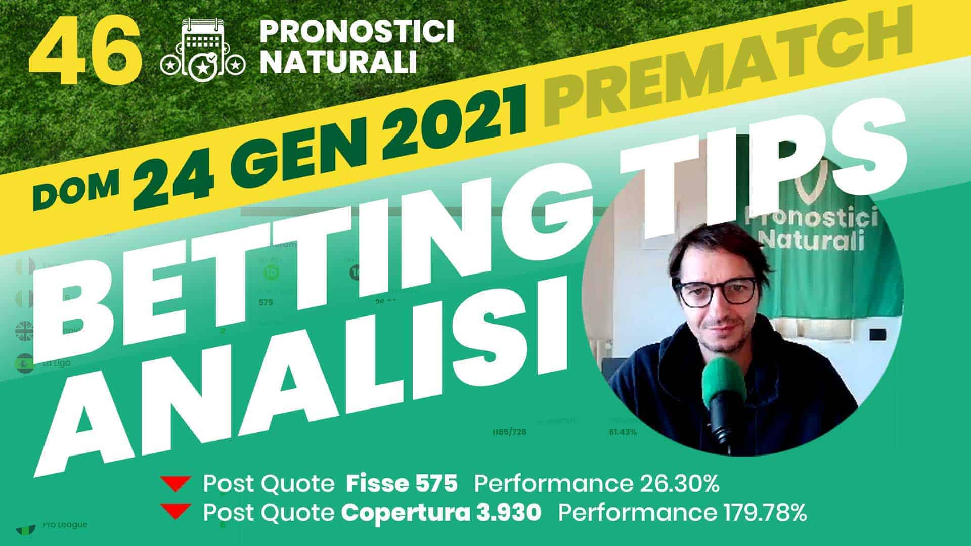 Pronostici Naturali Video Analisi Scommesse Betting Calcio Pre Partite Domenica 24 Gennaio 2021