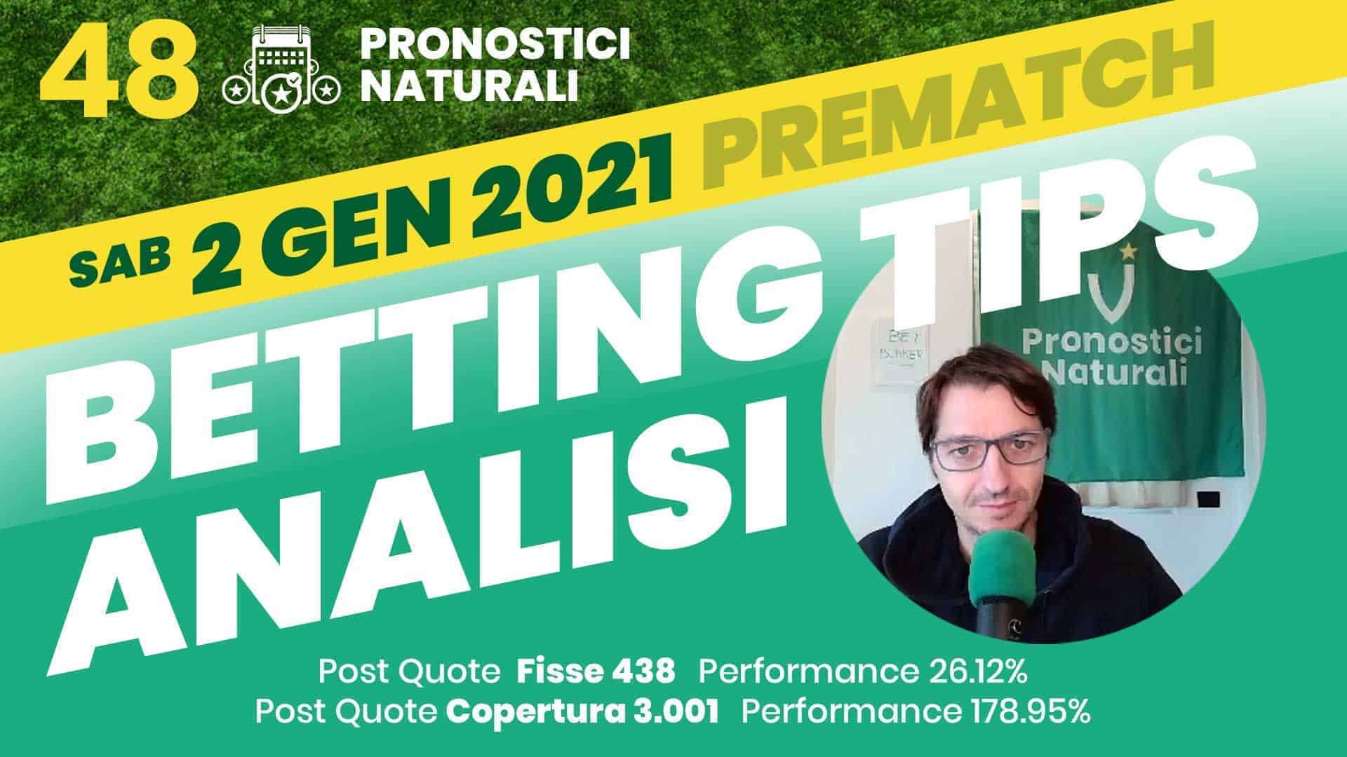 Pronostici Naturali Video Analisi Scommesse Betting Calcio Pre Partite Sabato 2 Gennaio 2021