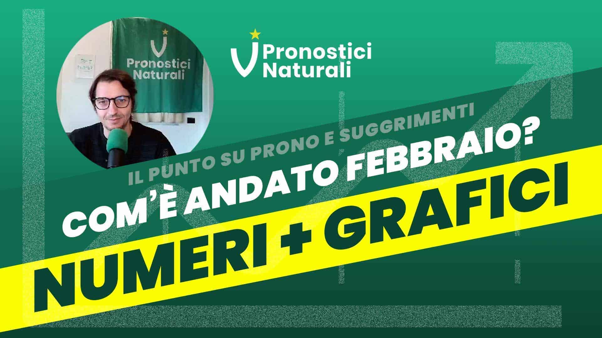 Pronostici Naturali Video Andamento Betting Suggerimenti Scommesse Febbraio 2021