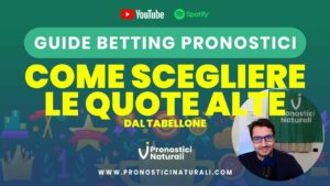 Pronostici Naturali Guida Suggerimenti Scelta Quote Alte Scommesse Tabellone