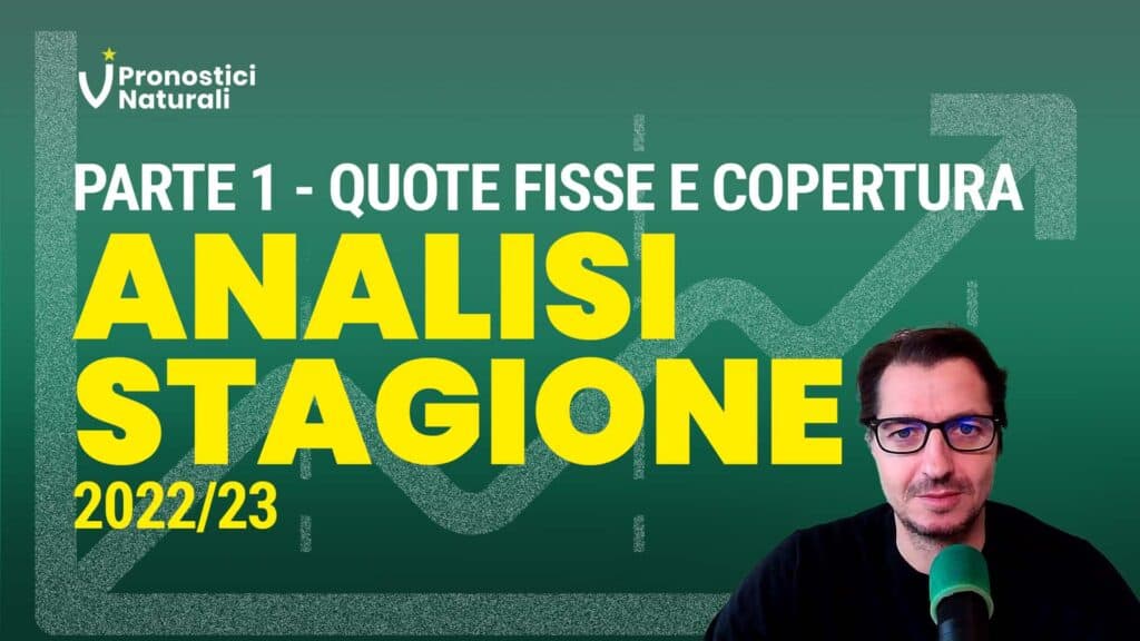 Pronostici Naturali Video Analisi Post Stagione 2022-23 Parte 01