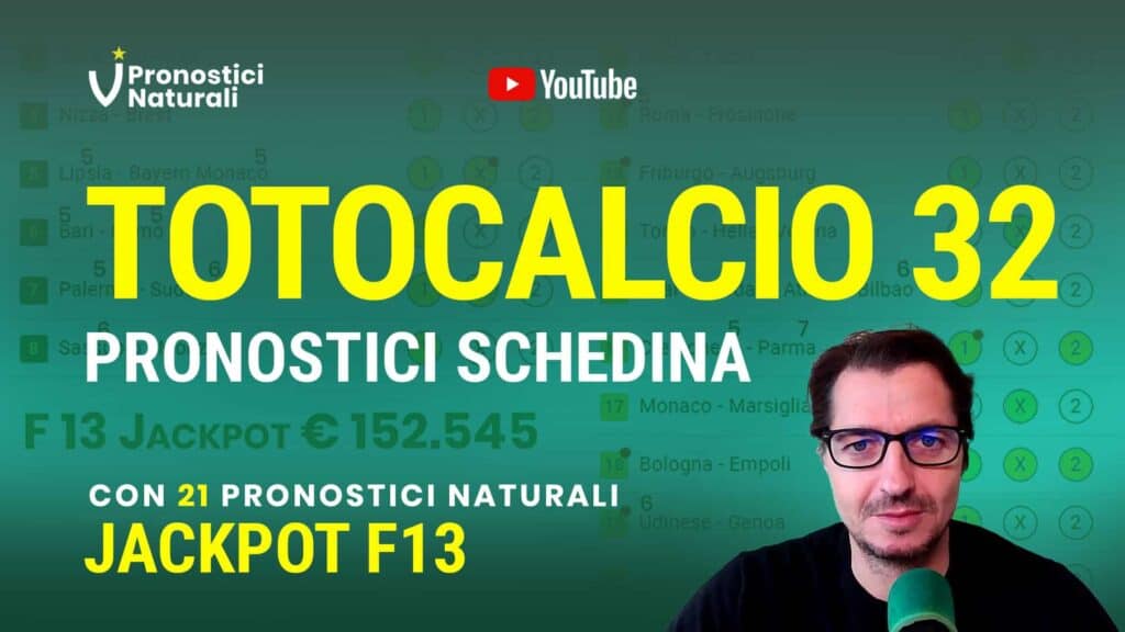 Pronostici Naturali Video Totocalcio Pre Partite Schedina 2023 Concorso 32