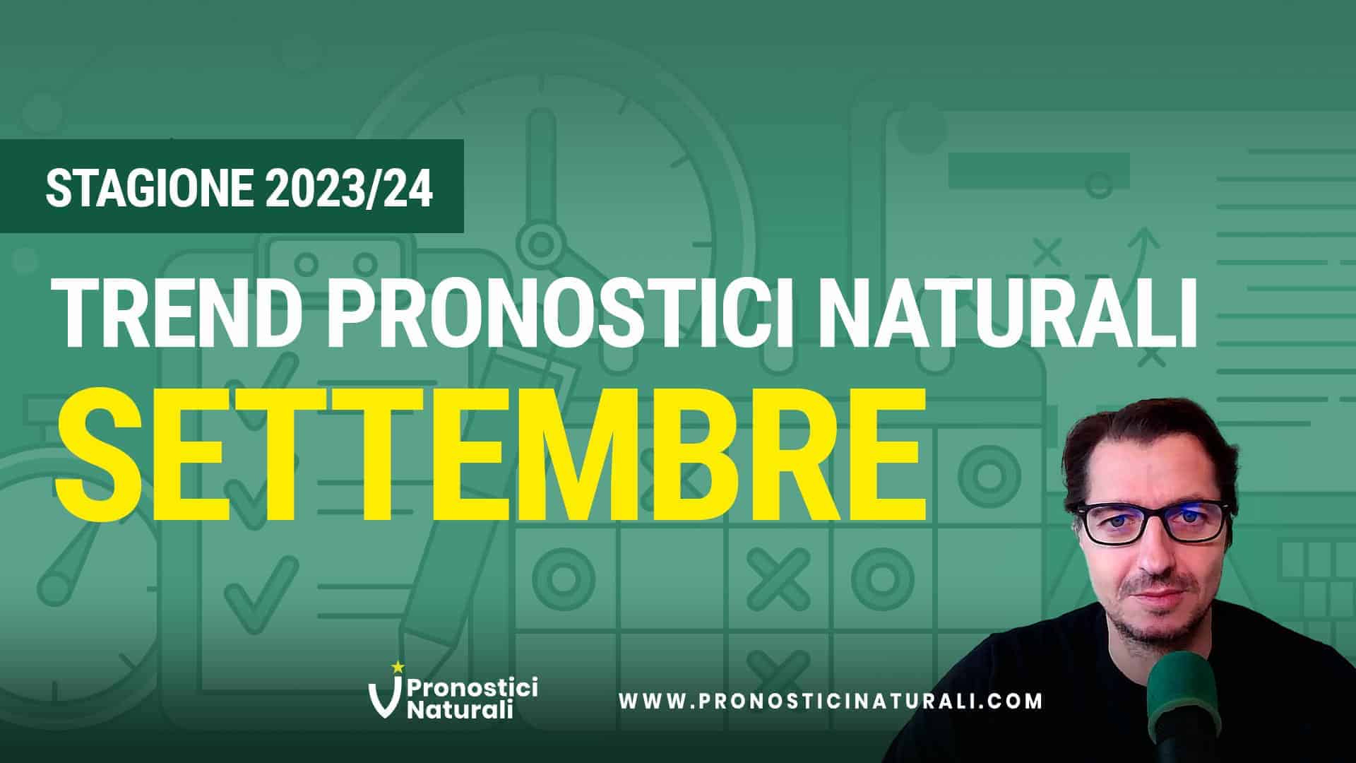 Pronostici Naturali Video Andamento Settembre