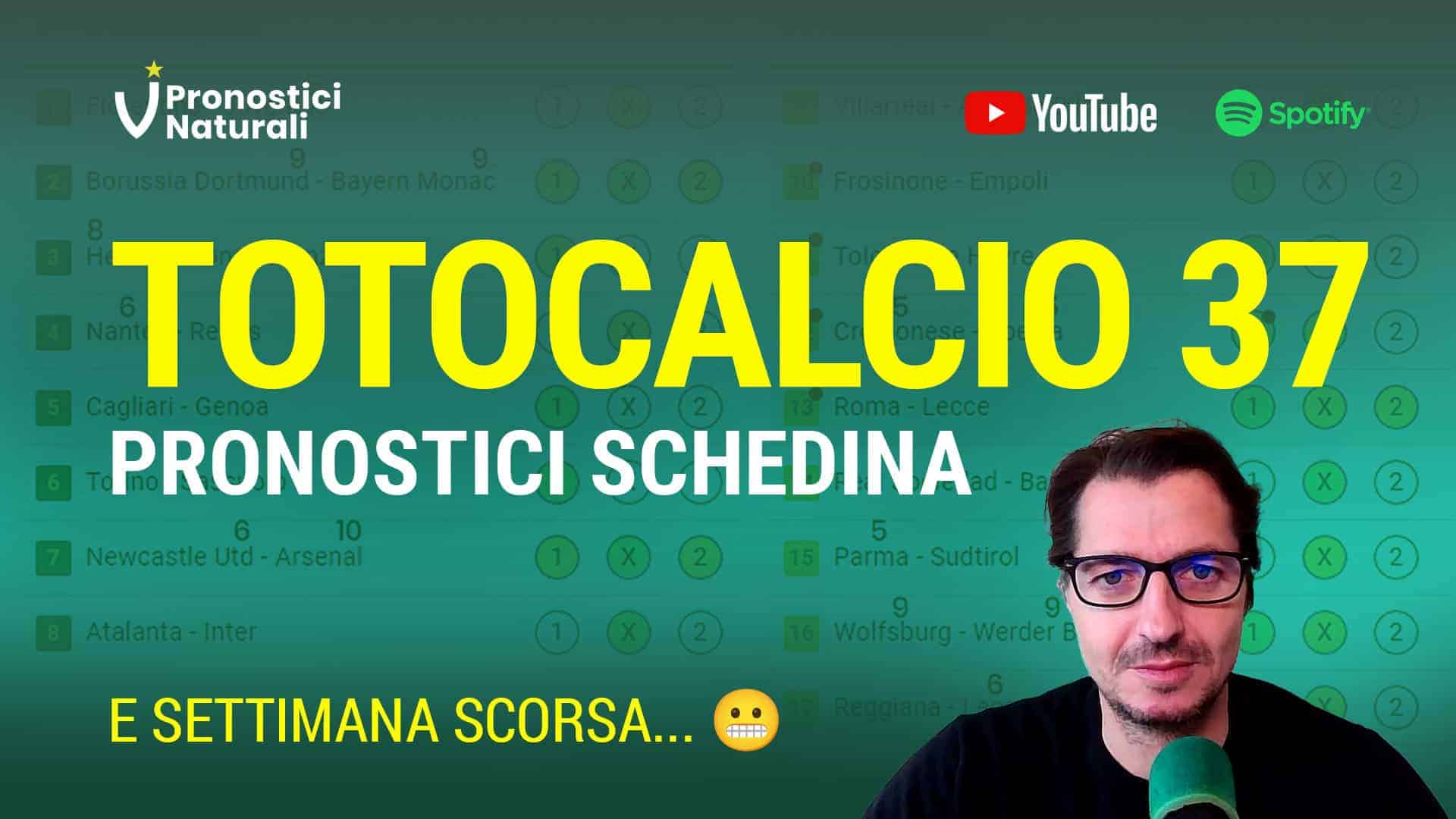 Pronostici Naturali Video Totocalcio Pre Partite Schedina 2023 Concorso 37