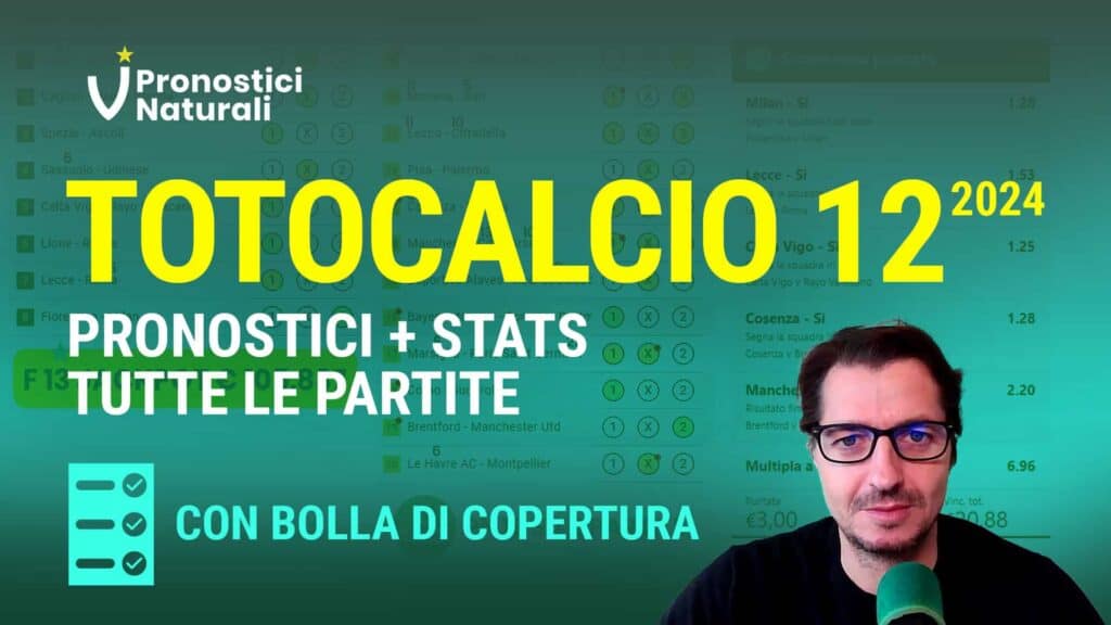 Pronostici Naturali Video Totocalcio Pre Partite Schedina 2024 Concorso 12