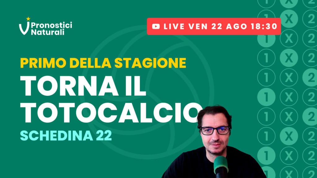 Pronostici Naturali Totocalcio 22 2025 Live Blog