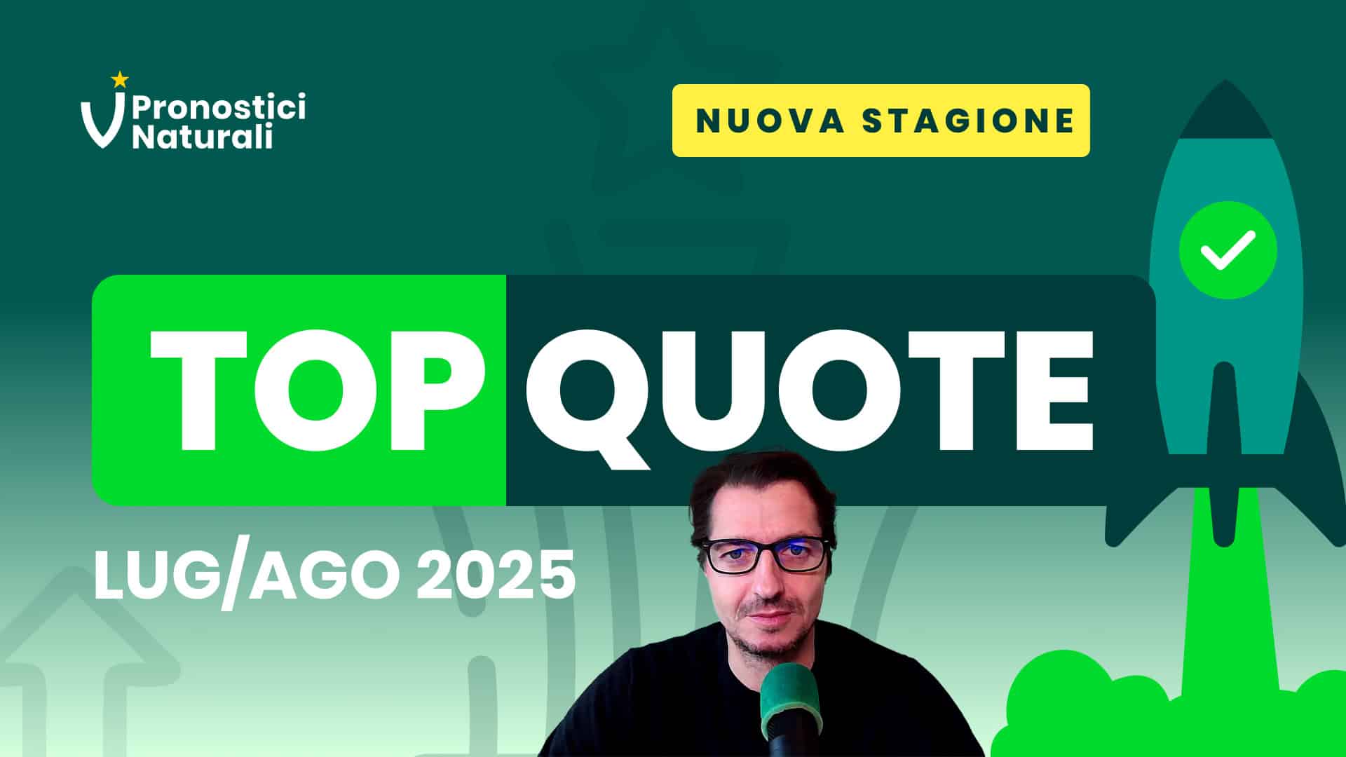 Pronostici Naturali Top Quote Luglio Agosto